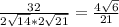 \frac{32}{2\sqrt{14} * 2\sqrt{21} } = \frac{4\sqrt{6} }{21}