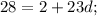 28=2+23d;