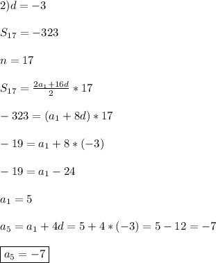 2)d=-3\\\\S_{17}=-323\\\\n=17\\\\S_{17}=\frac{2a_{1}+16d }{2}*17\\\\-323=(a_{1}+8d)*17\\\\-19=a_{1} +8*(-3)\\\\-19=a_{1}-24\\\\a_{1}=5\\\\a_{5}=a_{1}+4d=5+4*(-3)=5-12=-7\\\\\boxed{a_{5}=-7}