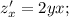 z'_x = 2yx;