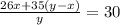 \frac{26x+35(y-x)}{y} = 30