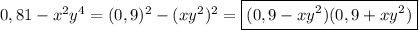 0,81-x^{2}y^{4}=(0,9)^{2}-(xy^{2})^{2}=\boxed{(0,9-xy^{2})(0,9+xy^{2})}