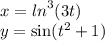 x = { ln }^{3} (3t) \\ y = \sin( {t}^{2} + 1 )