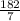 \frac{182}{7}