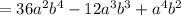 =36a^2b^4-12a^3b^3+a^4b^2