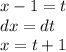 x - 1 = t \\ dx = dt \\ x = t + 1