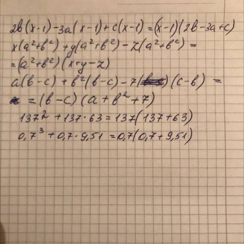 2b(x-1)-3a(x-1)+c(x-1) x(a^2+b^2)+y(a^2+b^2)-z(a^2+b^2) c(a-b)+b(y-x) a(b-c)+b^2(b-c)-7(c-b) x(a-2+y