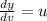 \frac{dy}{dv} = u \\