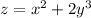 z = {x}^{2} + 2 {y}^{3}