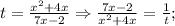 t=\frac{x^{2}+4x}{7x-2} \Rightarrow \frac{7x-2}{x^{2}+4x}=\frac{1}{t};