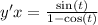 y'x = \frac{ \sin(t) }{ 1 - \cos(t) } \\