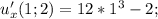 u'_x(1;2)=12*1^3-2;