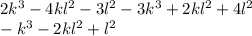 2k {}^{3} - 4kl {}^{2} - 3l {}^{2} - 3k {}^{3} + 2kl {}^{2} + 4l {}^{2} \\ - k {}^{3} - 2kl {}^{2} + l {}^{2}
