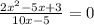 \frac{2x^{2} -5x+3}{10x-5}=0