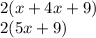 2(x + 4x + 9) \\ 2(5x + 9)