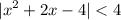 \displaystyle |x^2+2x-4|