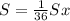 S=\frac{1}{36}Sx