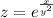 z = {e}^{ \frac{x}{ {y}^{2} } } \\