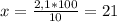 x=\frac{2,1*100}{10}=21