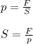 p = \frac{F}{S} \\\\S = \frac{F}{p}