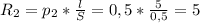 R_{2} = p_{2}* \frac{l}{S} = 0,5 *\frac{5}{0,5} = 5