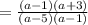 =\frac{(a-1)(a+3)}{ (a-5)(a-1) }