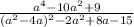 \frac{a^4-10a^2+9}{(a^2-4a)^2-2a^2+8a-15}