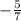 -\frac{5}{7}