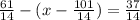 \frac{61}{14} -(x-\frac{101}{14})=\frac{37}{14}