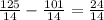 \frac{125}{14}-\frac{101}{14}=\frac{24}{14}