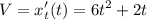 \displaystyle V=x'_t(t)=6t^2 +2t