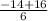 \frac{-14 + 16}{6}