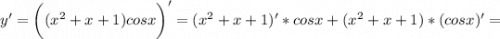 \displaystyle y' =\bigg ((x^2 +x +1)cosx \bigg)' = (x^2+x +1)'*cosx+(x^2+x +1)*(cosx)' =