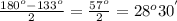 {180^o-133^o\over 2}={57^o\over2}=28^o30^'