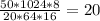 \frac{50*1024*8}{20*64*16} =20