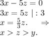 3x-5z=0\\3x=5z\ |:3\\x=\frac{5}{3}z.\ \ \ \ \Rightarrow\\xzy.