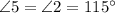 \angle 5 = \angle 2 = 115^{\circ}