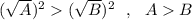 (\sqrt{A})^2(\sqrt{B})^2\ \ ,\ \ AB