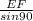 \frac{EF}{sin 90}