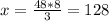 x = \frac {48*8}{3} = 128