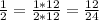 \frac{1}{2} = \frac{1*12}{2*12} = \frac{12}{24}