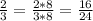 \frac{2}{3} = \frac{2*8}{3*8} = \frac{16}{24}