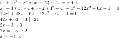 (x+4)^3-x^2*(x+12)-5x=x+1\\x^3+3*x^2*4+3*x*4^2+4^3-x^3-12x^2-6x-1=0\\12x^2+48x+64-12x^2-6x-1=0\\42x+63=0\ |:21\\2x+3=0\\2x=-3\ |:2\\x=-1,5.