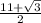 \frac{11+\sqrt{3} }{2}