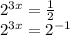 {2}^{3x} = \frac{1}{2} \\ {2}^{3x} = {2}^{ - 1}