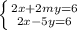 \left \{ {{2x + 2my = 6} \atop {2x - 5y =6}} \righ