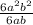 \frac{6a^2 b^2} {6ab}