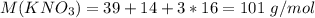 M(KNO_{3} )=39+14+3*16=101\ g/mol