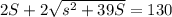 2S+2\sqrt{s^{2}+39S}=130