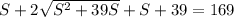 S+2\sqrt{S^{2}+39S}+S+39=169